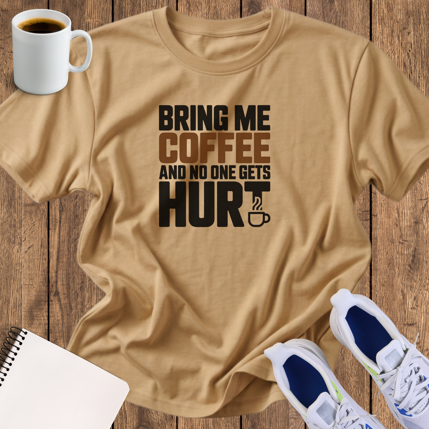 Coffee T-Shirt — "Bring Me Coffee and No One Gets Hurt" Funny Morning Tee