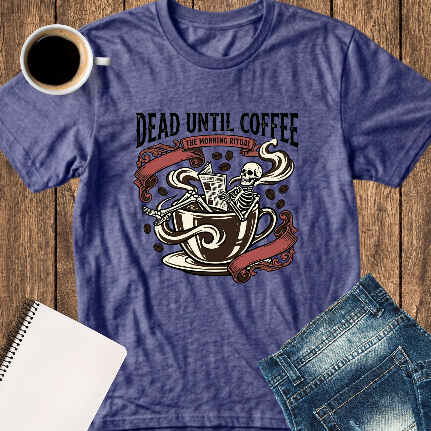 Dead Until Coffee T-Shirt — Funny Skeleton Coffee Lover Tee