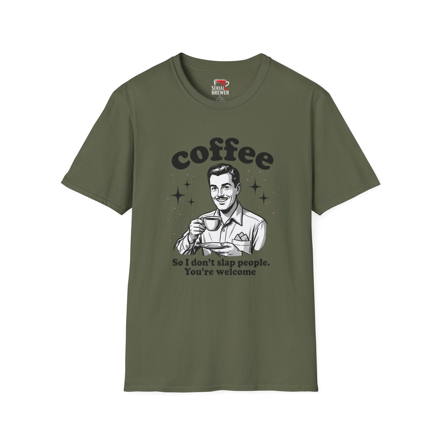 Coffee T-Shirt — 'Coffee: So I Don't Slap People. You're Welcome' Retro Tee