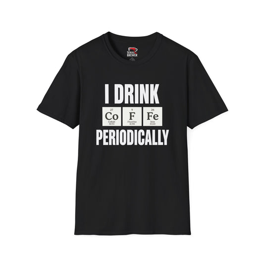 Coffee Periodically T-Shirt — "I Drink CoFFe Periodically" Funny Chemistry Coffee Tee