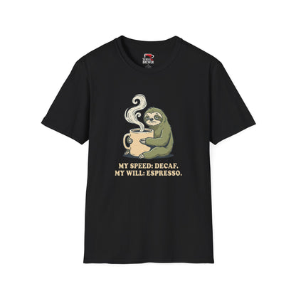 Coffee Sloth T-Shirt — “My Speed: Decaf, My Will: Espresso” Cute Relaxed Tee