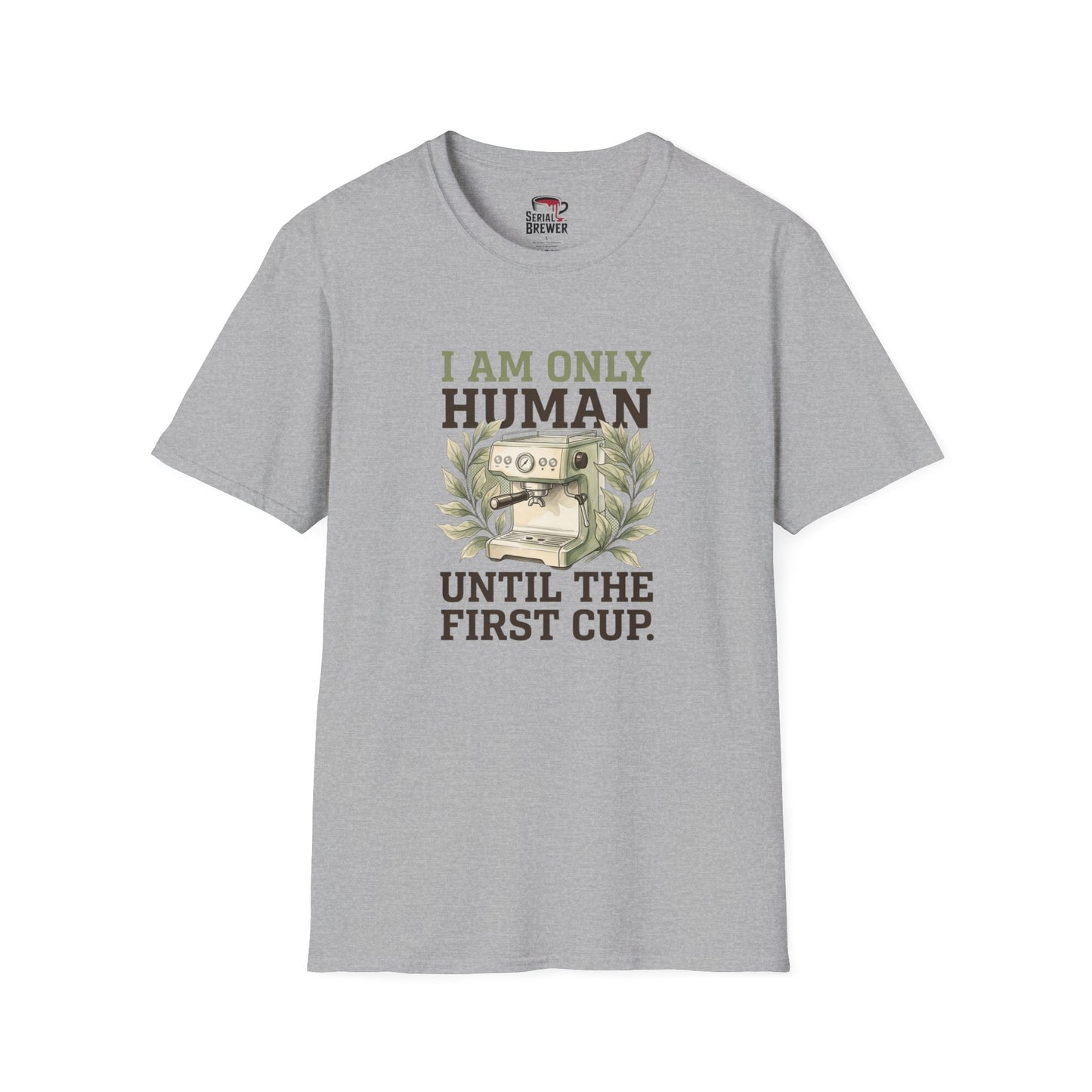 I Am Only Hijman Until The First Cup T-Shirt — Coffee Lover Espresso Tee