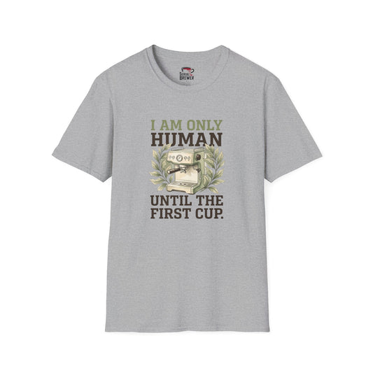 I Am Only Hijman Until The First Cup T-Shirt — Coffee Lover Espresso Tee