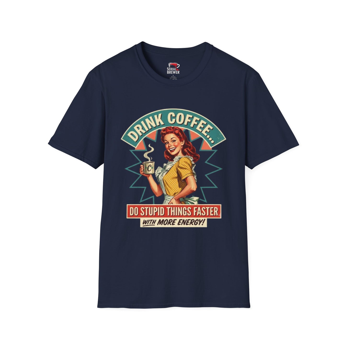 Drink Coffee Retro Tee — "Drink Coffee... Do Stupid Things Faster" Vintage Coffee T-Shirt