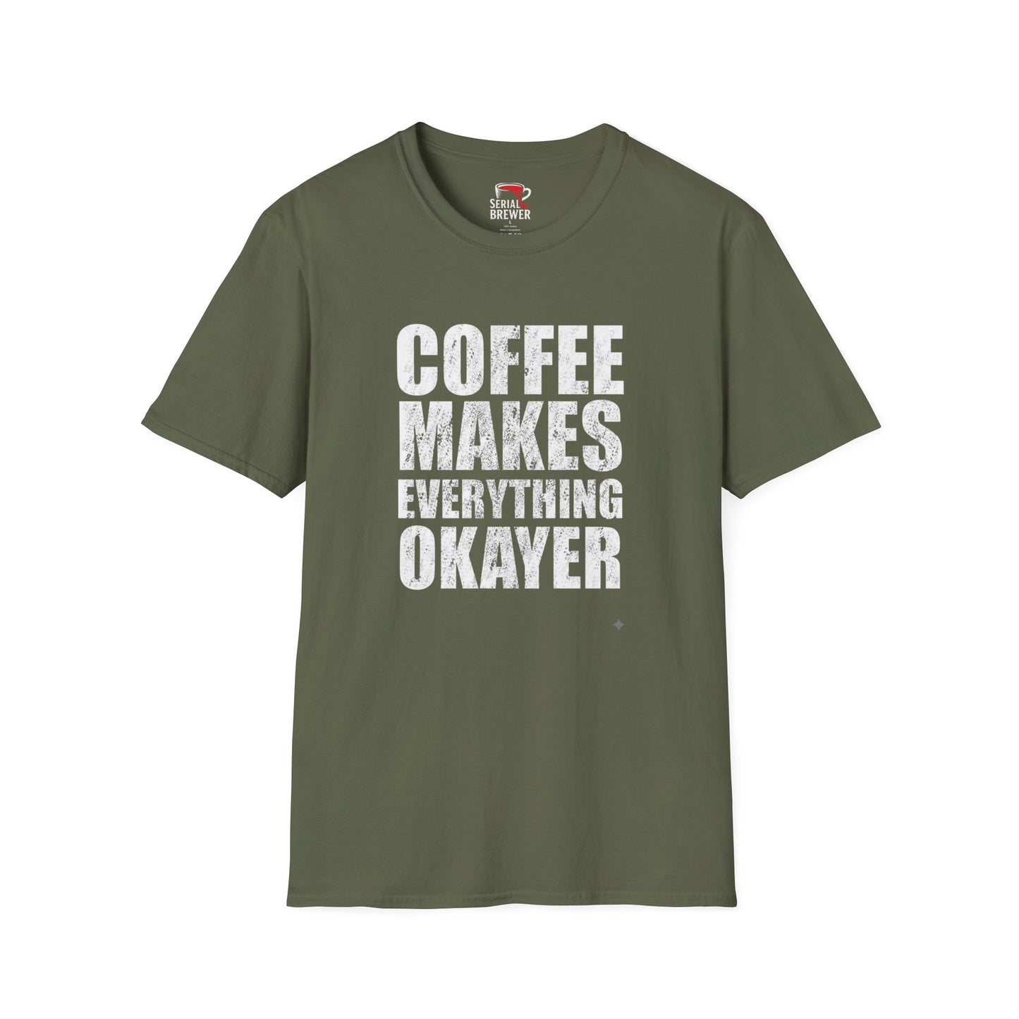 Coffee T-Shirt — “Coffee Makes Everything Okayer” Bold Graphic Tee