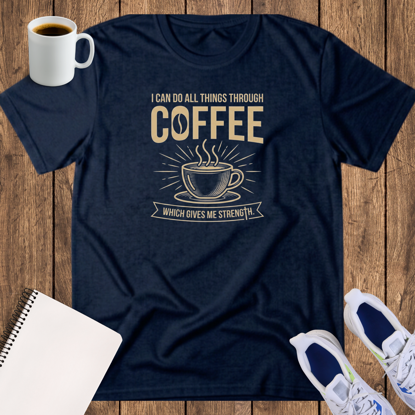 Coffee T‑Shirt — “I Can Do All Things Through Coffee” Vintage Coffee Lover Tee