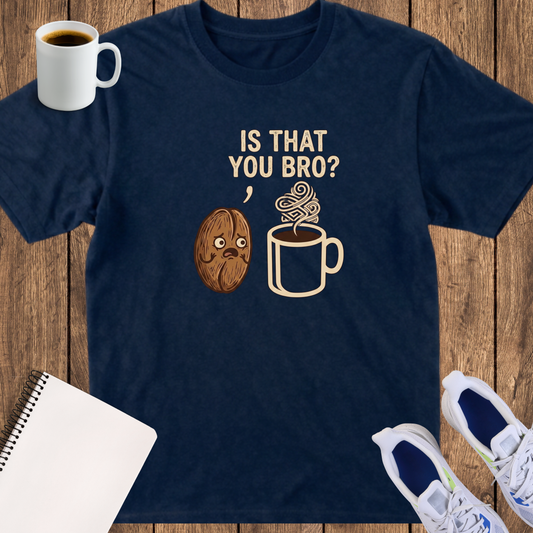 Is That You Bro? Coffee & Donut Funny T‑Shirt