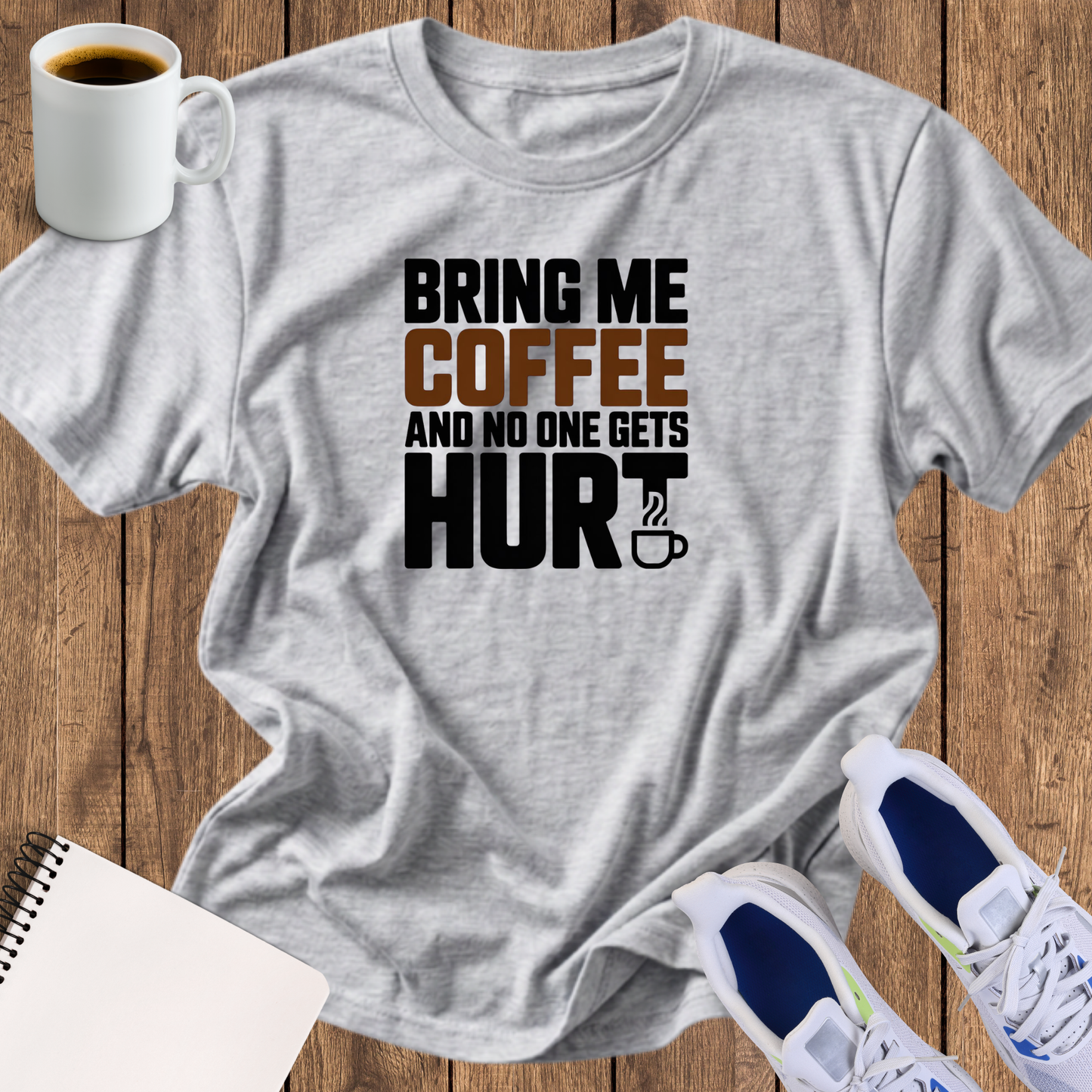 Coffee T-Shirt — "Bring Me Coffee and No One Gets Hurt" Funny Morning Tee