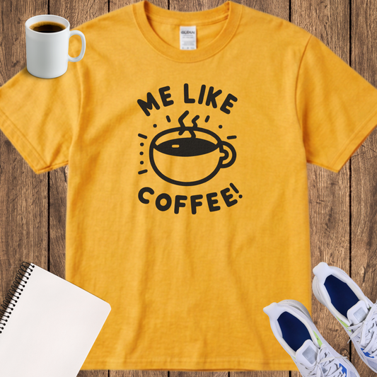 Coffee T-Shirt — "Me Like Coffee" Cute Minimalist Coffee Cup Tee